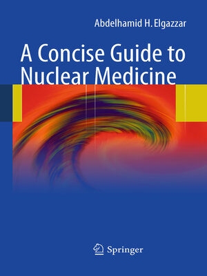 cover image of A Concise Guide to Nuclear Medicine